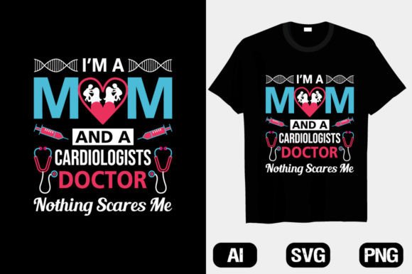 A Graphic Designer's Take on the Cardiologist Mom T-Shirt Design