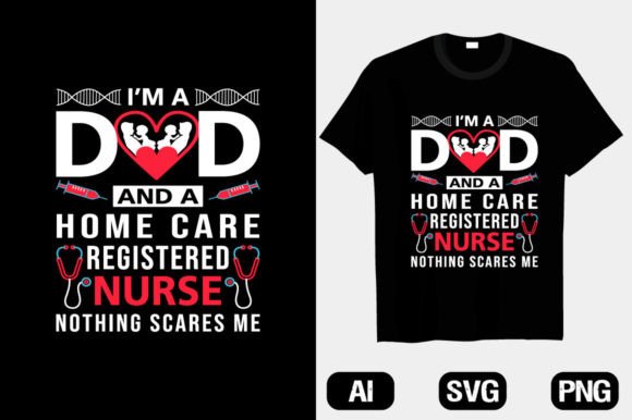 Crafting with Dad Nurse Graphics for T-Shirt Designs