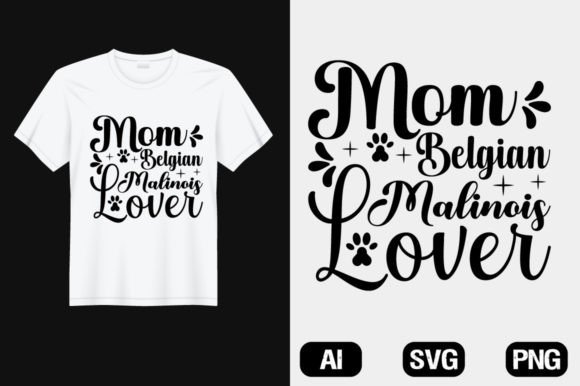Evaluating Mom Malinois Dog Lover SVG T-Shirt Designs