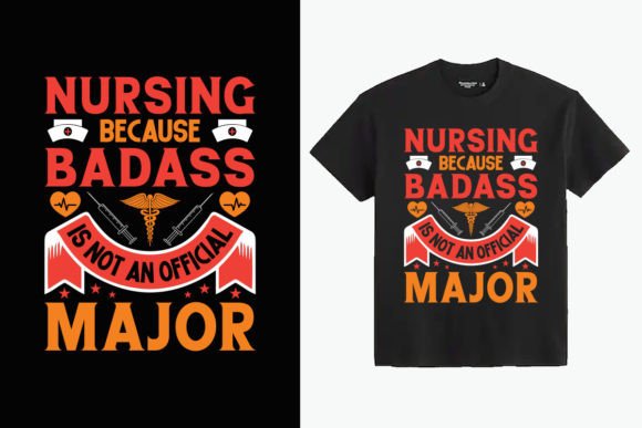 Nursing Because Badass: A Bold Graphic for T-Shirt Designs